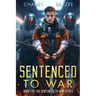 Sentenced to War