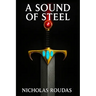 A Sound of Steel: Volume I