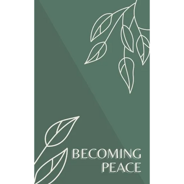 Becoming Peace