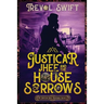 Justicar Jhee and the House of Sorrows