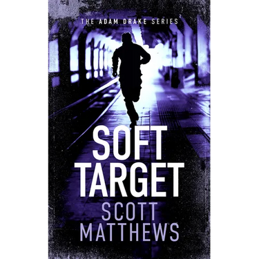 Soft Target: An Adam Drake Novel