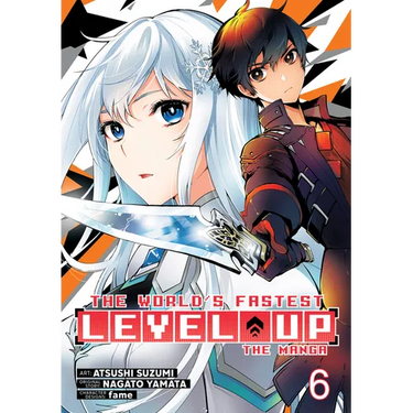 The World's Fastest Level Up (Manga) Vol. 6