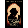 Tangier Bank Heist