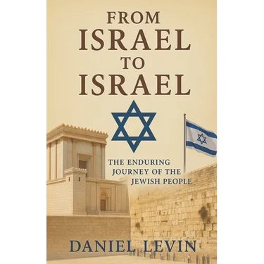 From Israel to Israel: The Enduring Journey of the Jewish People