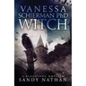 Vanessa Schierman PhD WITCH: A Bloodsong Novella