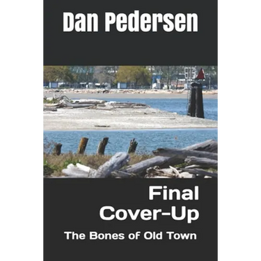 Final Cover-Up: The Bones of Old Town