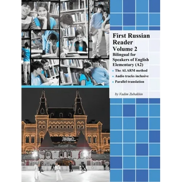 First Russian Reader Volume 2: Bilingual for Speakers of English Elementary (A2)