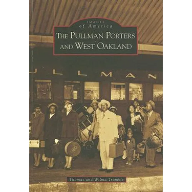 The Pullman Porters and West Oakland