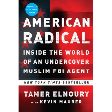 American Radical: Inside the World of an Undercover Muslim FBI Agent