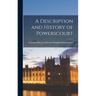 A Description and History of Powerscourt