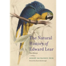 The Natural History of Edward Lear, New Edition