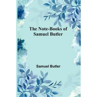 The Note-Books of Samuel Butler