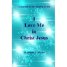I Love Me in Christ Jesus: A Journal for the Healing of Self
