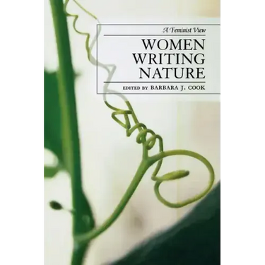 Women Writing Nature: A Feminist View