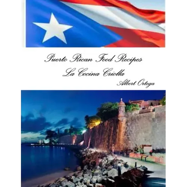 Puerto Rican Food Recipes La Cocina Criolla