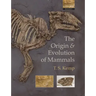 The Origin and Evolution of Mammals