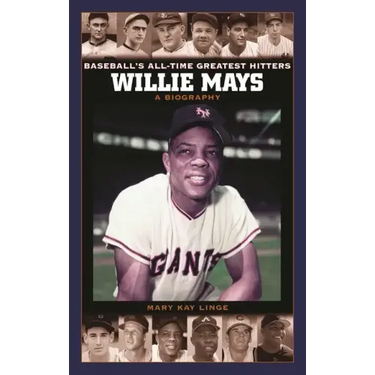 Willie Mays: A Biography