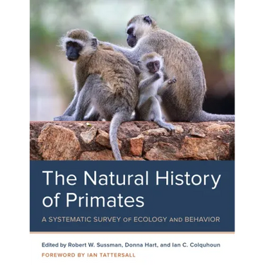 The Natural History of Primates: A Systematic Survey of Ecology and Behavior