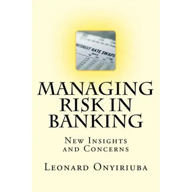 Managing Risk in Banking: New Insights and Concerns