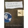 Secret of the Troublemakers