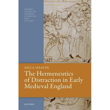 The Hermeneutics of Distraction in Early Medieval England