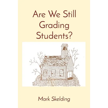 Are We Still Grading Students?