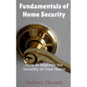 Fundamentals of Home Security: How to Improve the Security of Your Home