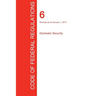 CFR 6, Domestic Security, January 01, 2017 (Volume 1 of 1)