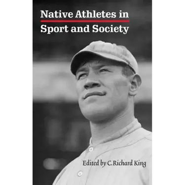 Native Athletes in Sport and Society: A Reader