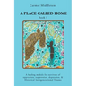 A Place Called Home: A healing module for survivors of oppression, suppression, depression, and Historical Intergenerational Trauma