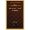 The Hidden Life in Masonry