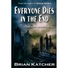 Everyone Dies in the End