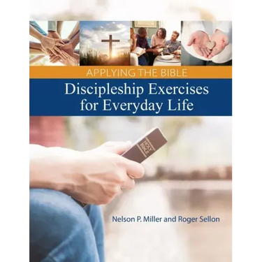 Applying the Bible: Discipleship Exercises for Everyday Life