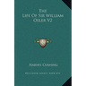 The Life Of Sir William Osler V2