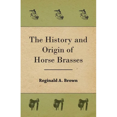The History and Origin of Horse Brasses
