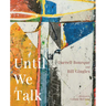 Until We Talk