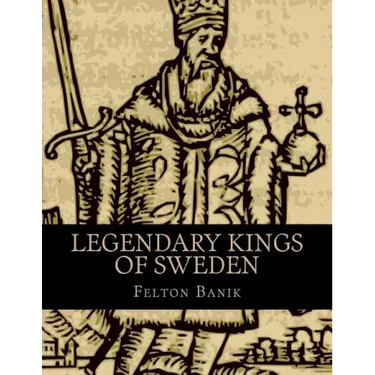 Legendary Kings of Sweden