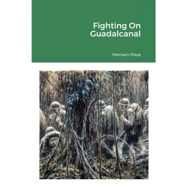 Fighting On Guadalcanal