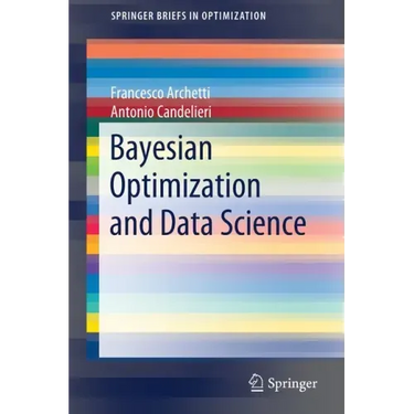 Bayesian Optimization and Data Science