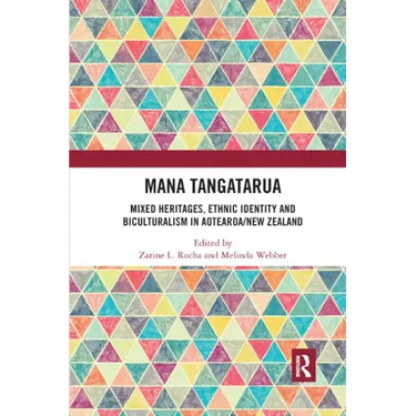 Mana Tangatarua: Mixed heritages, ethnic identity and biculturalism in Aotearoa/New Zealand