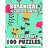 Botanical Plants & Flowers Large Print 100 Puzzles Word Search: English Version for teens and adults