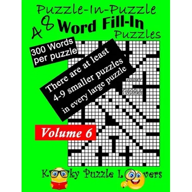 Puzzle-in-Puzzle Word Fill-In, Volume 6, Over 300 words per puzzle