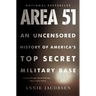 Area 51: An Uncensored History of America's Top Secret Military Base