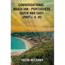 Conversational Brazilian Portuguese Quick and Easy - Books I, II, and III