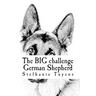 The BIG challenge German Shepherd: Coloring Book For Adults