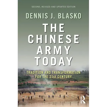 The Chinese Army Today: Tradition and Transformation for the 21st Century