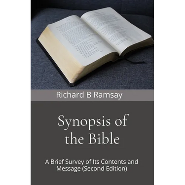 Synopsis of the Bible: A Brief Survey of Its Contents and Message (Second Edition)