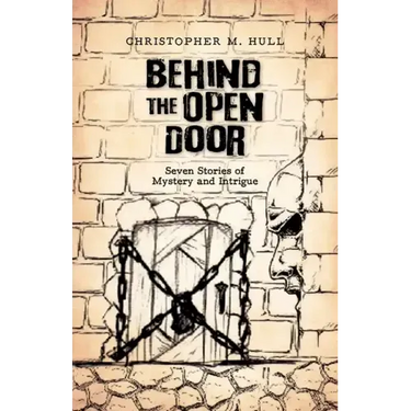 Behind the Open Door: Seven Stories of Mystery and Intrigue