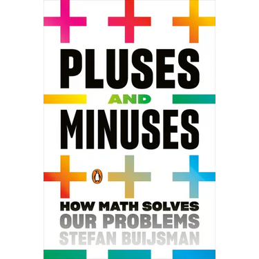 Pluses and Minuses: How Math Solves Our Problems
