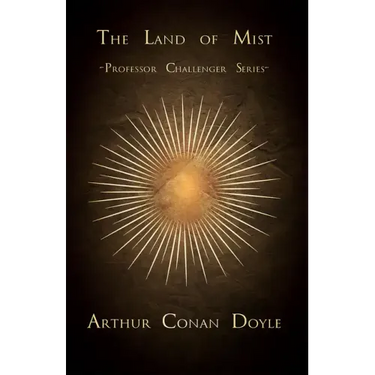 The Land of Mist (Professor Challenger Series)